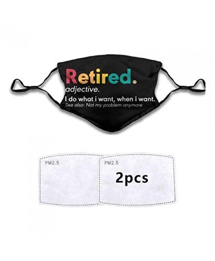 Outdoor Dust Face Mask Reusable Face Cover Women Men Retired Definition Funny Retirement Gag Gifts Funny Quotes(2 Filters)
